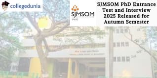 SJMSOM PhD Entrance Test and Interview 2025 Released for Autumn Semester; Check Now